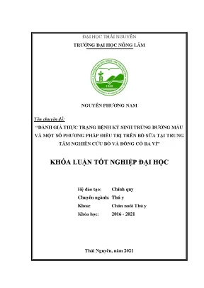 Luận văn tốt nghiệp đánh giá thực trạng bệnh ký sinh trùng đường máu trên bò sữa và một số phương pháp điều trị trên bò sữa tại trung tâm nghiên cứu bò và đồng cỏ ba vì