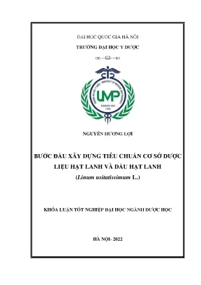 Luận văn tốt nghiệp bước đầu xây dựng tiêu chuẩn cơ sở dược liệu hạt lanh và dầu hạt lanh linum usitatissimum l