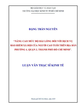 Luận văn thạc sĩ nâng cao mức độ hài lòng đối với dịch vụ bảo hiểm xã hội của người cao tuổi trên địa bàn phường 4 quận 3 thành phố hồ chí minh