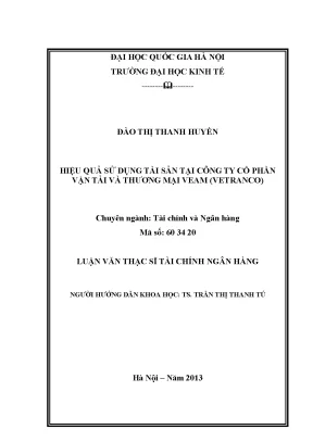 Luận văn thạc sĩ hiệu quả sử dụng tài sản tại công ty cổ phần vận tải và thương mại veam vetranco