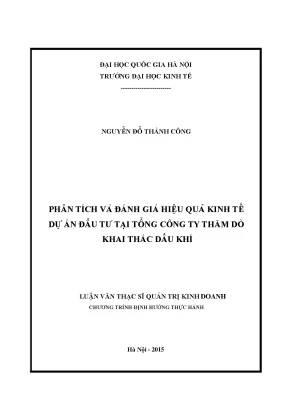 Luận văn thạc sĩ phân tích và đánh giá hiệu quả kinh tế dự án đầu tư tại tổng công ty thăm dò khai thác dầu khí
