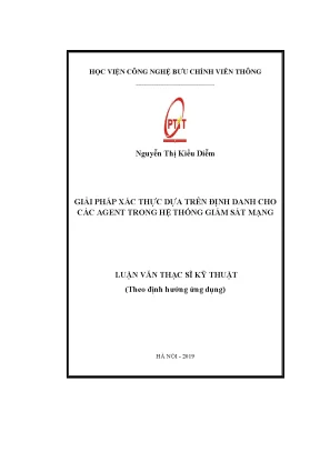 Luận văn thạc sĩ giải pháp xác thực dựa trên định danh cho các agent trong hệ thống giám sát mạng