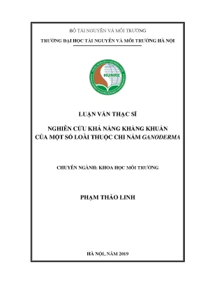 Luận văn thạc sĩ nghiên cứu khả năng kháng khuẩn của một số loài thuộc chi nấm ganoderma