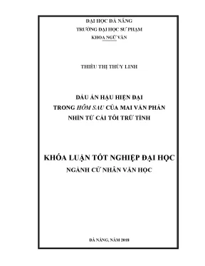 Luận văn tốt nghiệp dấu ấn hậu hiện đại trong hôm sau của mai văn phấn nhìn từ cái tôi trữ tình