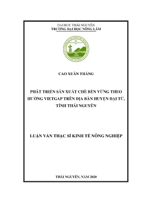Luận văn tốt nghiệp phát triển sản xuất chè bền vững theo tiêu chuẩn vietgap tại huyện đại từ tỉnh thái nguyên