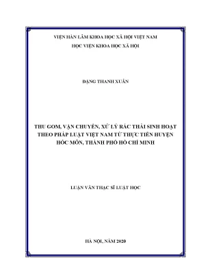 Luận án tiến sĩ thu gom vận chuyển xử lý rác thải sinh hoạt theo pháp luật việt nam từ thực tiễn huyện hóc môn thành phố hồ chí minh