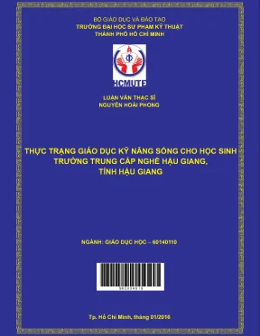 Luận văn thạc sĩ hcmute thực trạng giáo dục kỹ năng sống cho học sinh trường trung cấp nghề hậu giang tỉnh hậu giang