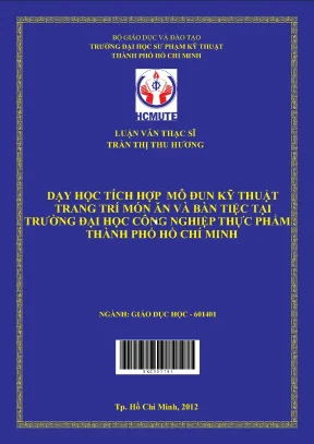 Luận văn thạc sĩ hcmute dạy học tích hợp mô đun kỹ thuật trang trí món ăn và bàn tiệc tại trường đại học công nghiệp thực phẩm thành phố hồ chí minh