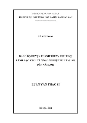 Luận văn thạc sĩ đảng bộ huyện thanh thủy phú thọ lãnh đạo phát triển kinh tế nông nghiệp từ năm 1999 đến năm 2013