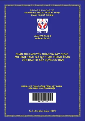 Luận văn thạc sĩ hcmute phân tích nguyên nhân và xây dựng mô hình đánh giá sự chậm thanh toán vốn đầu tư xây dựng cơ bản