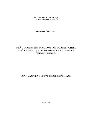 Luận văn thạc sĩ chất lượng tín dụng đối với doanh nghiệp nhỏ và vừa tại techcombank chi nhánh chương dương