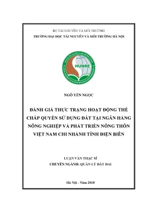 Luận văn thạc sĩ đánh giá thực trạng hoạt động thế chấp quyền sử dụng đất tại ngân hàng nông nghiệp và phát triển nông thôn việt nam chi nhánh tỉnh điện biên
