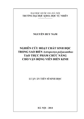 Luận án tiến sĩ nghiên cứu hoạt chất sinh học trong sao biển astropecten polyacanthus tạo thực phẩm chức năng cho vận động viên điền kinh