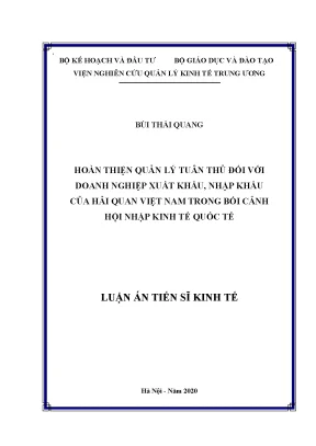 Luận án tiến sĩ hoàn thiện quản lý tuân thủ đối với doanh nghiệp xuất khẩu nhập khẩu của hải quan việt nam trong bối cảnh hội nhập kinh tế quốc tế