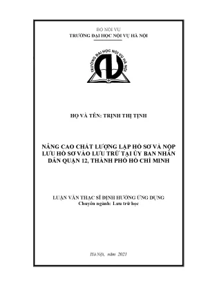 Luận văn thạc sĩ nâng cao chất lượng lập hồ sơ và nộp lưu hồ sơ vào lưu trữ tại ủy ban nhân dân quận 12 thành phố hồ chí minh