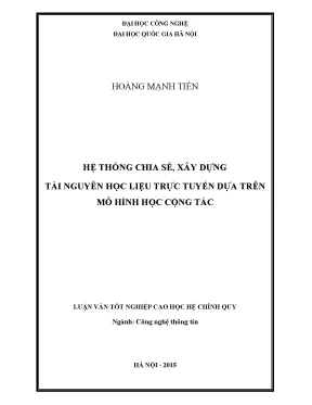 Luận văn thạc sĩ hệ thống chia sẻ xây dựng tài nguyên học liệu trực tuyến dựa trên mô hình học cộng tác 02