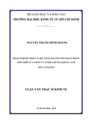 Luận văn thạc sĩ hoạch định chiến lược kinh doanh cho hoạt động môi giới của công ty tnhh chứng khoán acb đến năm 2025