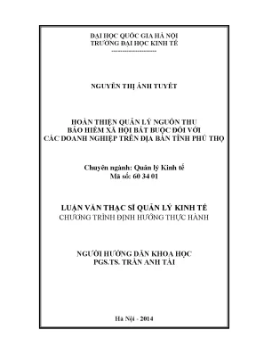 Luận văn thạc sĩ hoàn thiện quản lý nguồn thu bảo hiểm xã hội bắt buộc đối với các doanh nghiệp trên địa bàn tỉnh phú thọ