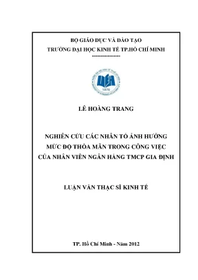 Luận văn thạc sĩ nghiên cứu các nhân tố ảnh hưởng mức độ thỏa mãn trong công việc của nhân viên ngân hàng thương mại cổ phần gia định luận văn thạc sĩ