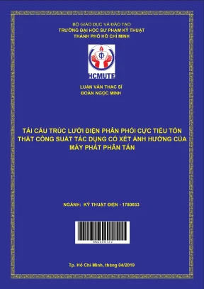 Luận văn thạc sĩ hcmute tái cấu trúc lưới điện phân phối cực tiểu tổn thất công suất tác dụng có xét ảnh hưởng của máy phát phân tán