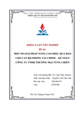Luận văn tốt nghiệp một số giải pháp nâng cao hiệu quả đào tạo cho cán bộ phòng tài chính kế toán công ty tnhh thương mại tùng chiến