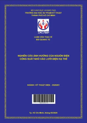 Luận văn thạc sĩ hcmute nghiên cứu ảnh hưởng của nguồn điện công suất nhỏ vào lưới điện hạ thế