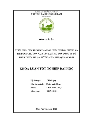 Luận văn tốt nghiệp thực hiện qui trình chăm sóc nuôi dưỡng phòng và trị bệnh cho lợn nái nuôi tại trại lợn công ty cổ phần thiên thuận tường cẩm phả quảng ninh