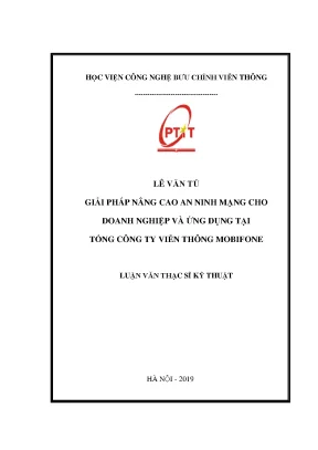 Luận văn thạc sĩ giải pháp nâng cao an ninh mạng cho doanh nghiệp và ứng dụng tại tổng công ty viễn thông mobifone