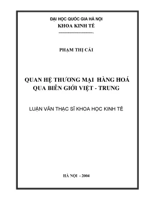 Luận văn thạc sĩ quan hệ thương mại hàng hoá qua biên giới việt trung
