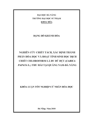Luận văn tốt nghiệp nghiên cứu chiết tách xác định thành phần hóa học và hoạt tính sinh học dịch chiết chloroform lá đu đủ đực carica papaya l thu hái tại quảng nam đà nẵng