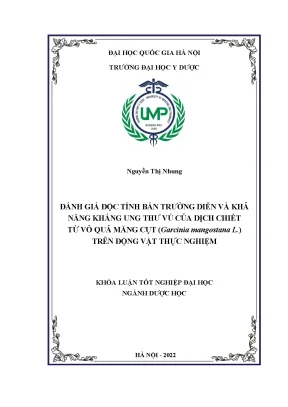 Luận văn tốt nghiệp nghiên cứu độc tính bán trường diễn và khả năng kháng ung thư vú của dịch chiết từ vỏ măng cụt garcinia magostana l