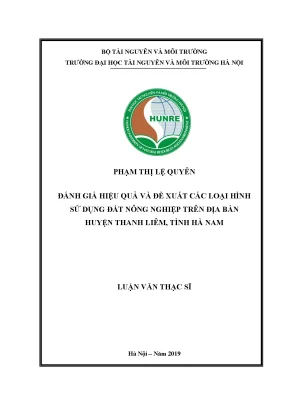 Luận văn thạc sĩ đánh giá hiệu quả và đề xuất các loại sử dụng đất nông nghiệp trên địa bàn huyện thanh liêm tỉnh hà nam