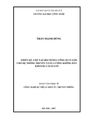 Luận văn thạc sĩ thiết kế chế tạo rectenna công suất lớn cho hệ thống truyền năng lượng không dây khoảng cách gần