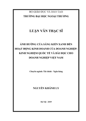 Luận văn thạc sĩ ảnh hưởng của sáng kiến xanh đến hoạt động kinh doanh của doanh nghiệp kinh nghiệm quốc tế và bài học cho doanh nghiệp việt nam
