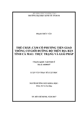 Luận văn thạc sĩ thế chấp cầm cố phương tiện giao thông cơ giới đường bộ trên địa bàn tỉnh cà mau thực trạng và giải pháp