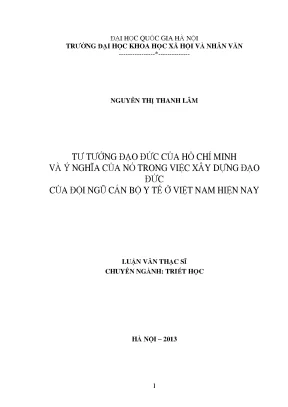Luận văn thạc sĩ tư tưởng đạo đức của hồ chí minh và ý nghĩa của nó trong việc xây dựng đạo đức của đội ngũ cán bộ y tế ở việt nam hiện nay 001