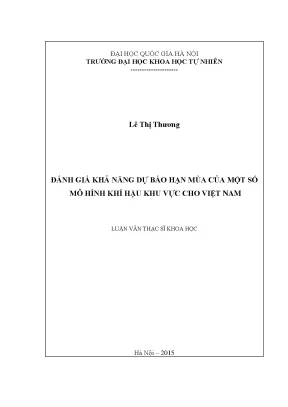Luận văn thạc sĩ đánh giá khả năng dự báo hạn mùa của một số mô hình khí hậu khu vực cho việt nam khí quyển và khí tượng 61 44 87