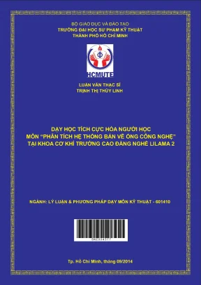 Luận văn thạc sĩ hcmute dạy học tích cực hóa người đọc môn phân tích hệ thống bản vẽ ống công nghệ tại khoa cơ khí trường cao đẳng nghề lilama 2