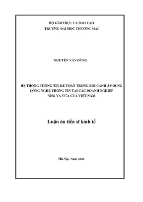 Luận án tiến sĩ hệ thống thông tin kế toán trong trong bối cảnh áp dụng công nghệ thông tin tại các doanh nghiệp nhỏ và vừa của việt nam