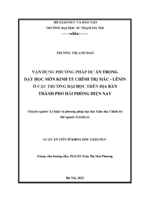Luận án tiến sĩ vận dụng phương pháp dự án trong dạy học môn kinh tế chính trị mác lênin ở các trường đại học trên địa bàn thành phố hải phòng hiện nay