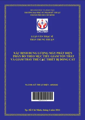 Luận văn thạc sĩ hcmute xác định dung lượng máy phát điện phân bố theo mục tiêu giảm tốn thất và giảm thay thế các thiết bị đóng cắt
