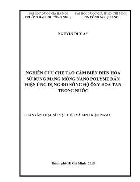 Luận văn thạc sĩ nghiên cứu chế tạo cảm biến điện hóa sử dụng màng mỏng nano polyme dẫn điện ứng dụng đo nồng độ oxy hòa tan trong nước