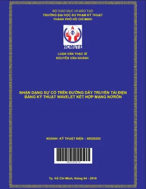 Luận văn thạc sĩ hcmute nhận dạng sự cố trên đường dây truyền tải điện bằng kỹ thuật wavelet kết hợp mạng nơ rôn