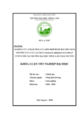 Luận văn tốt nghiệp nghiên cứu ảnh hưởng của hỗn hợp ruột bầu đến sinh trưởng của cây lát hoa chukrasiatabularis tại vườn ươm trường đại học nông lâm thái nguyên