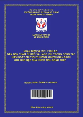 Luận văn thạc sĩ hcmute nhận diện và xử lý rủi ro dẫn đến tham nhũng và lãng phí trong công tác kiểm soát chi tiêu thường xuyên ngân sách qua kho bạc nhà nước tỉnh đồng tháp