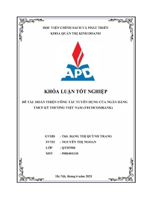 Luận văn tốt nghiệp hoàn thiện công tác tuyển dụng của ngân hàng tmcp kỹ thương việt nam techcombank trong giai đoạn 2018 2020