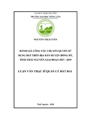 Luận văn tốt nghiệp đánh giá công tác chuyển quyền sử dụng đất trên địa bàn huyện đồng hỷ tỉnh thái nguyên giai đoạn 2017 2019