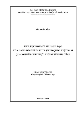 Luận văn thạc sĩ tiếp tục đổi mới sự lãnh đạo của đảng đối với mặt trận tổ quốc việt nam qua nghiên cứu thực tiễn ở tỉnh hà tĩnh