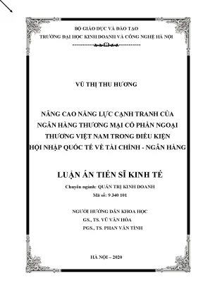 Luận án tiến sĩ nâng cao năng lực cạnh tranh của nhtmcp ngoại thương việt nam trong điều kiện hội nhập quốc tế về tài chính ngân hàng