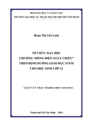 Luận văn thạc sĩ tổ chức dạy học chương dòng điện xoay chiều theo định hướng giáo dục stem cho học sinh lớp 12